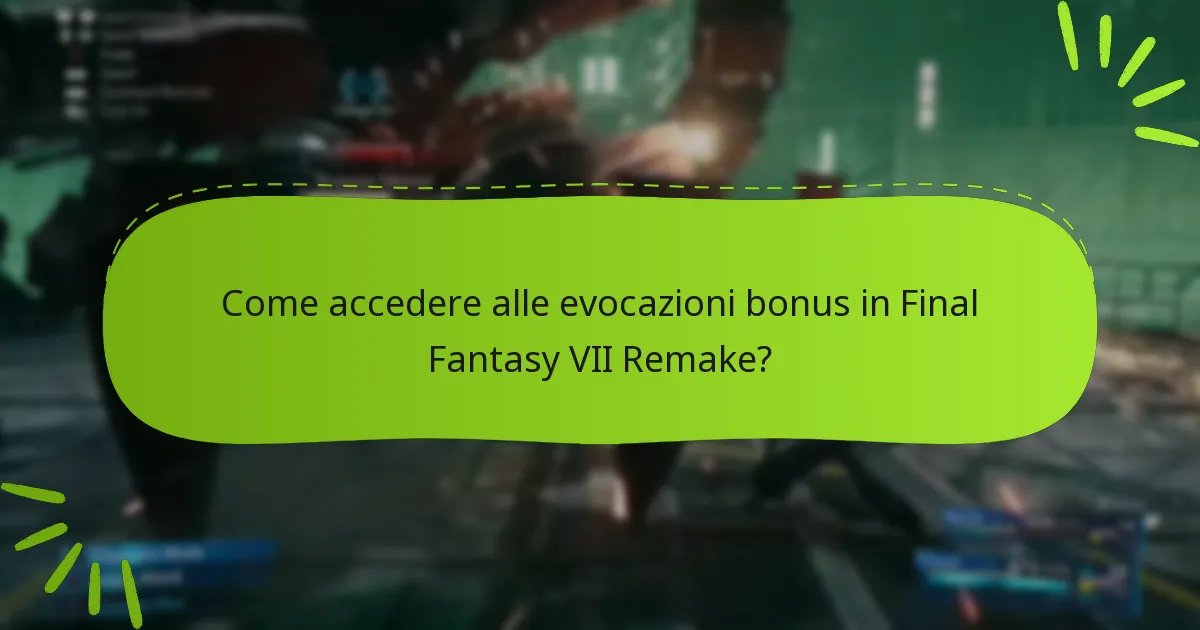 Come accedere alle evocazioni bonus in Final Fantasy VII Remake?