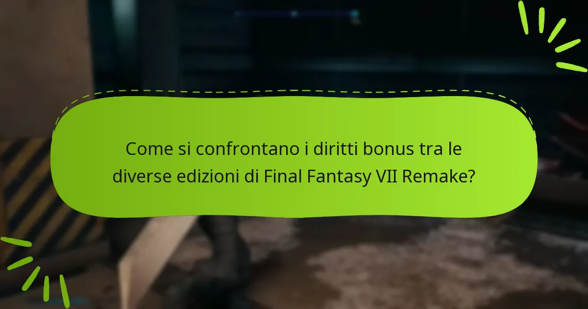 Quali piattaforme supportano i diritti bonus per Final Fantasy VII Remake?