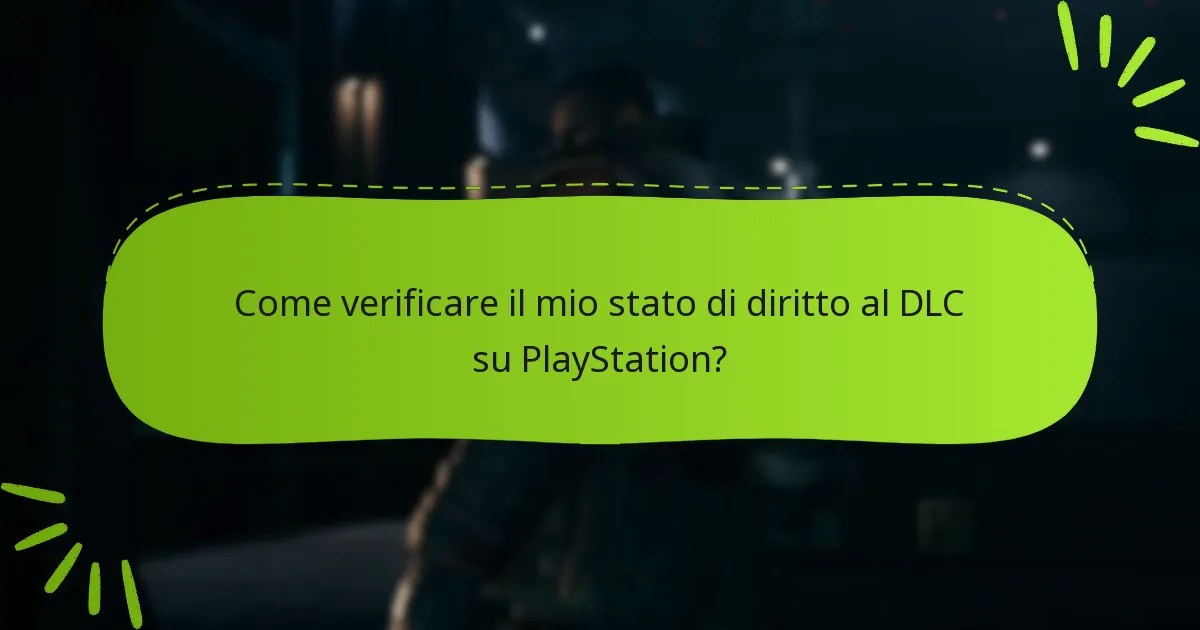 Come verificare il mio stato di diritto al DLC su PlayStation?