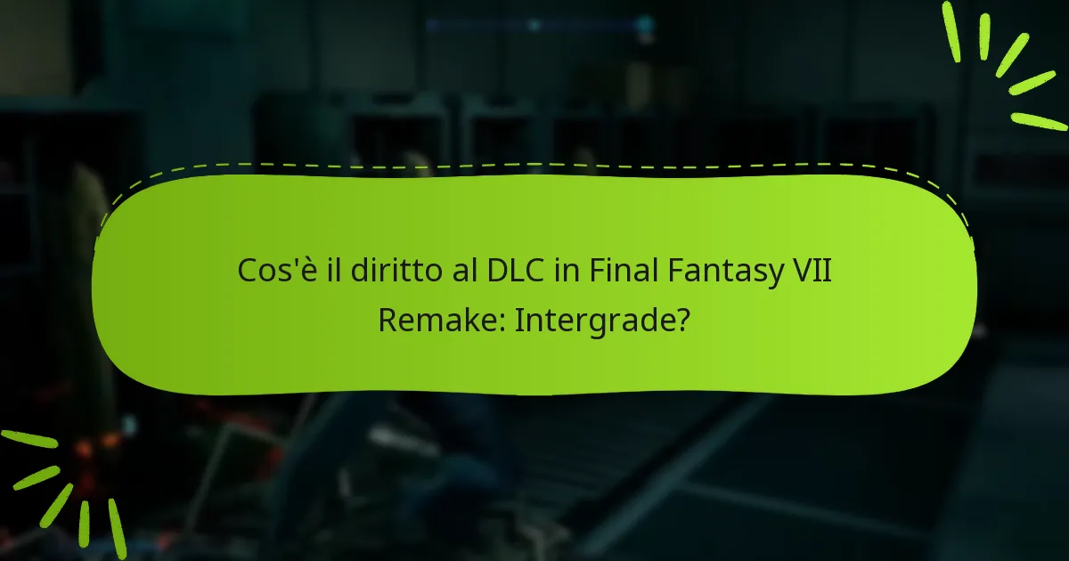 Come accedere ai contenuti del DLC di Intergrade?