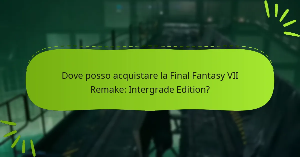Come si confronta l’Intergrade Edition con altre versioni di Final Fantasy VII Remake?