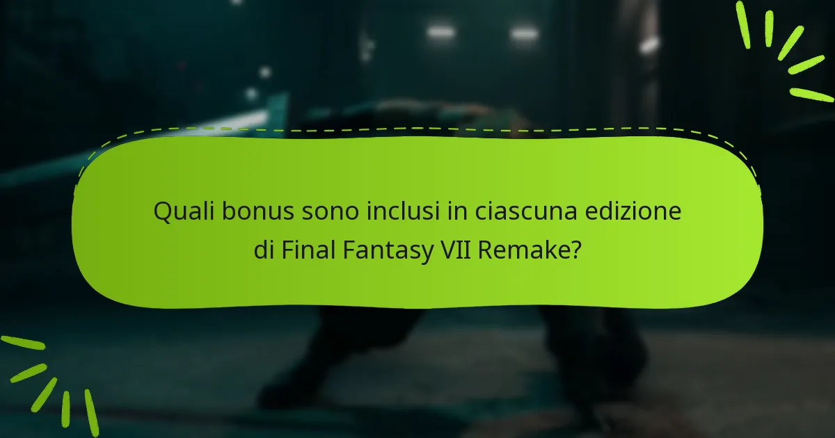 Come riscattare i bonus dell’edizione in Final Fantasy VII Remake?