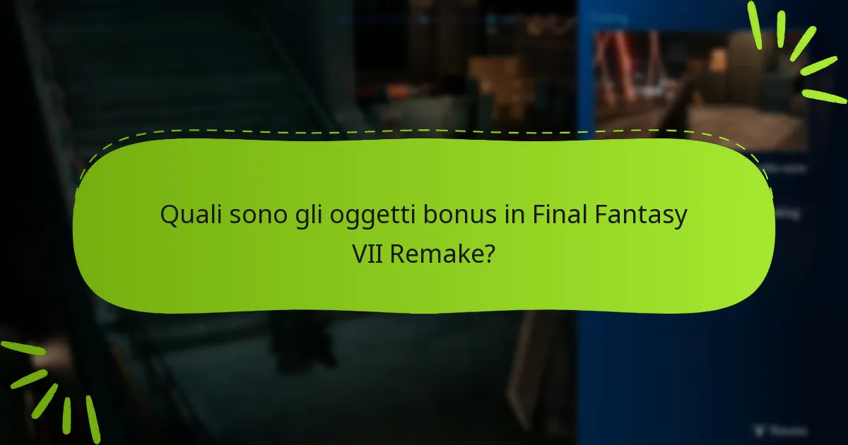 Quali oggetti bonus sono i più preziosi?